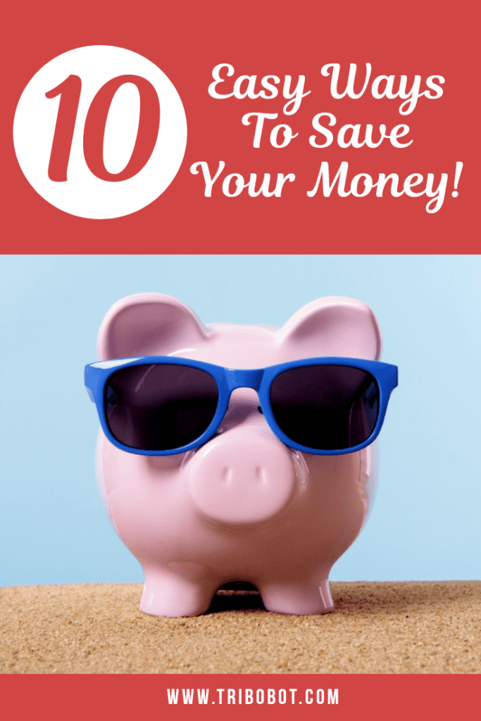 10 Easy Ways To Save Your Money