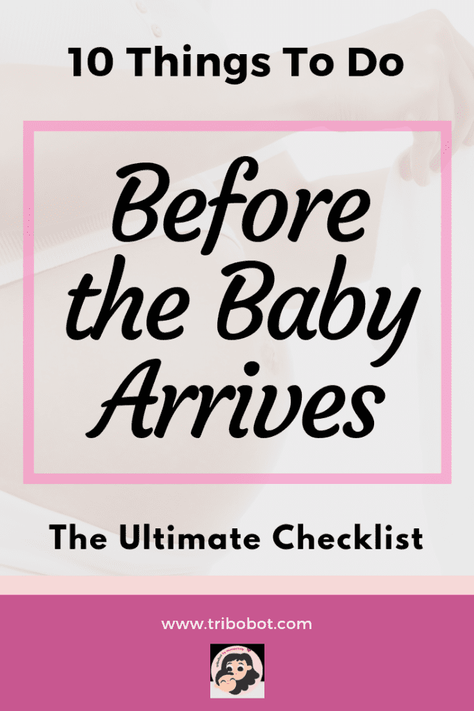 10 Things To Do Before the Baby Arrives